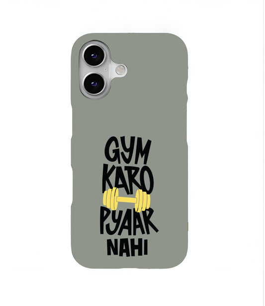 Gym Karo Pyar Nahi Hard Case